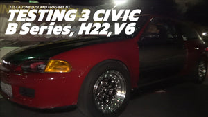 Testing 3 Civic B Series, H22, V6