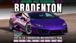Street Car Take Over @ Bradenton Motorsports Park Feb 22-24, 2024
