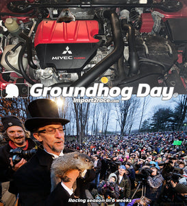 Groundhog Day,  Racing season in 6 weeks (LOL)