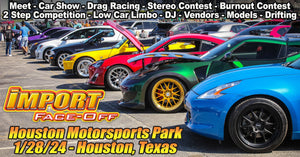 Import Face-OFF Houston, TX 1/28/2024