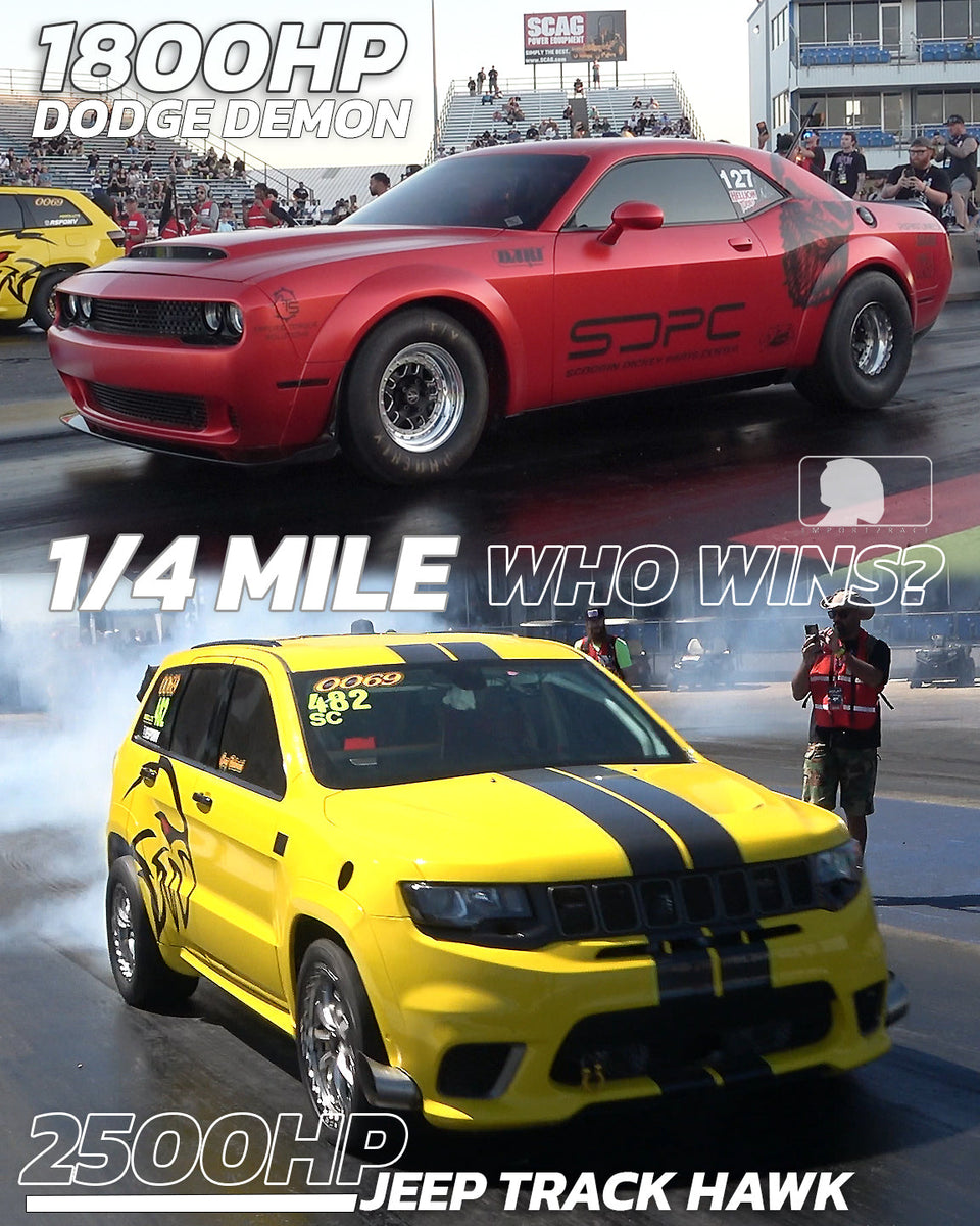 2500hp Jeep Track Hawk vs 1800hp Dodge Demon – IMPORT2RACE