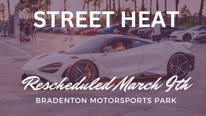 Street Heat March 9th,2024 @ Bradenton Motorsport Park, Florida
