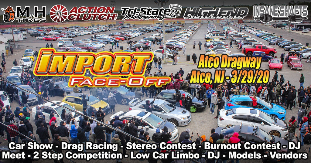 Import Face-Off @ Atco Dragwag, NJ 3/29/20