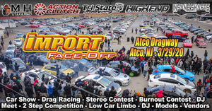 Import Face-Off @ Atco Dragwag, NJ 3/29/20