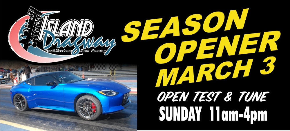 Test & Tune Day @ Island Dragway, NJ